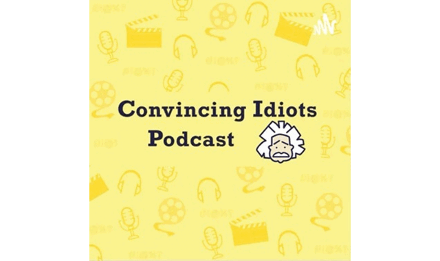 Convincing Idiots on the World Podcast Network