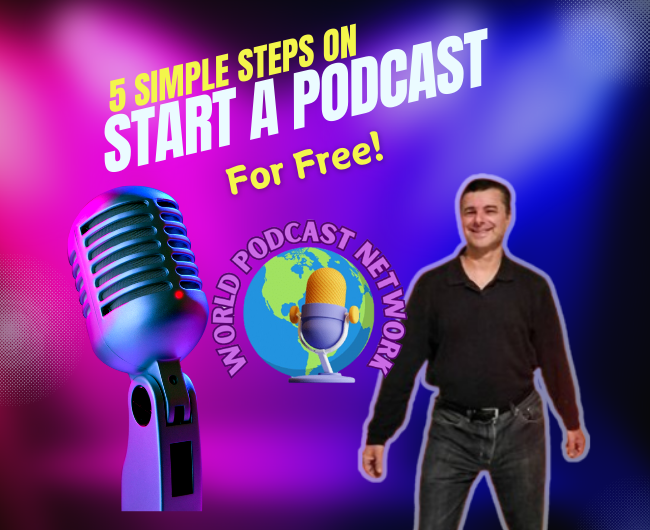 Blog Post For Podcasters: 5-simple-steps-on-how-to-start-a-podcast-free-in-2025 on the World Podcast Network