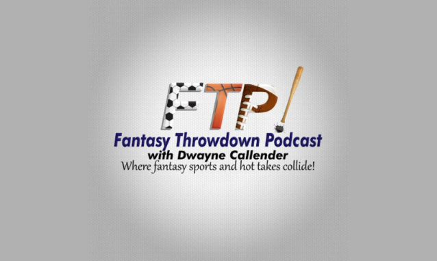 Fantasy Throwdown Podcast Podcast on the World Podcast Network and the NY City Podcast Network