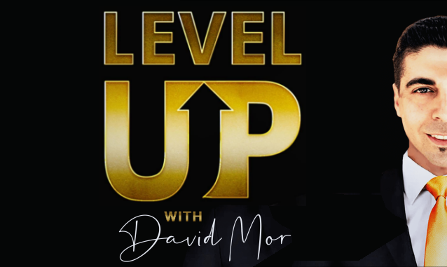 Level Up With David Mor Podcast on the World Podcast Network and the NY City Podcast Network