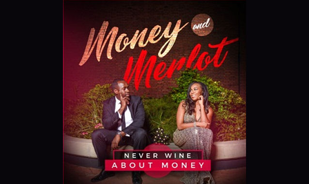 Money and Merlot Podcast by Money Makin Mich Podcast on the World Podcast Network and the NY City Podcast Network