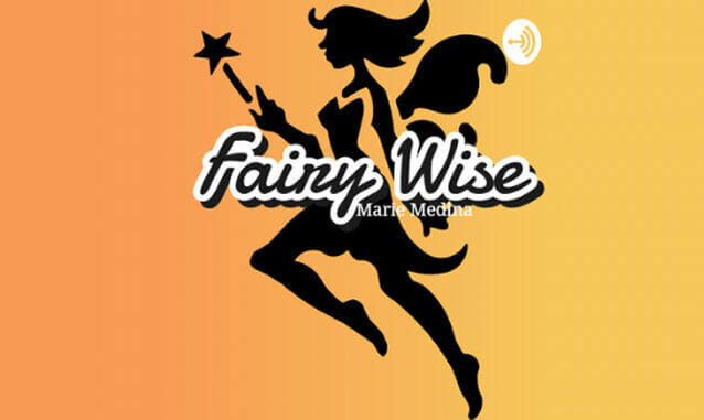 FairyWise Podcast on the World Podcast Network and the NY City Podcast Network