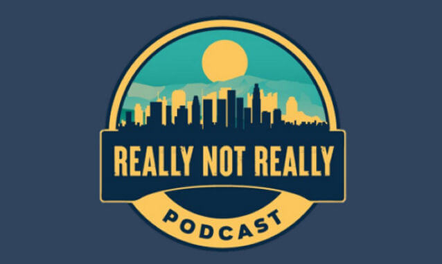 Really Not Really Podcast on the World Podcast Network and the NY City Podcast Network