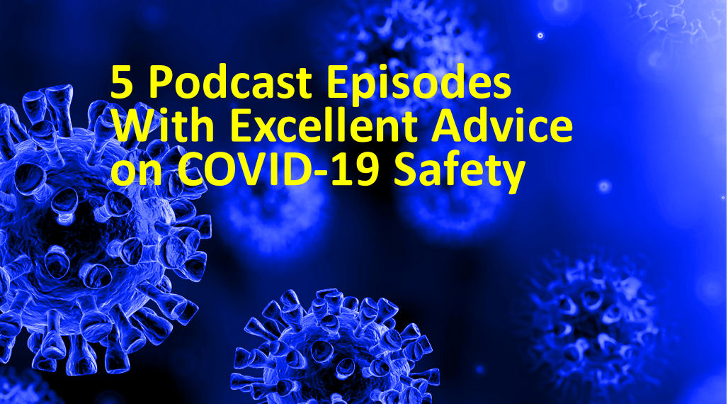 The 5 Best Podcast Episodes to Subscribe to for 2021 for Coronavirus and the United States Economy