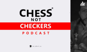 chess not checkers On the New York City Podcast Network