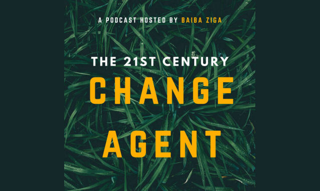 The 21st Century Change Agent Baiba Ziga Podcast on the World Podcast Network and the NY City Podcast Network