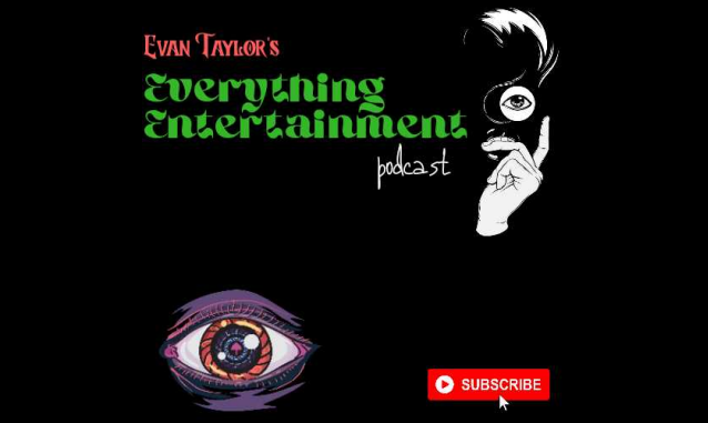 Evan Taylor’s Everything Entertainment Podcast Podcast on the World Podcast Network and the NY City Podcast Network