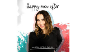 Happy Even After with Ms. Renee Bauer On the New York City Podcast Network