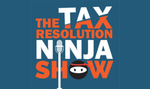 The Tax Resolution Ninja Sho‪w‬ On the New York City Podcast Network