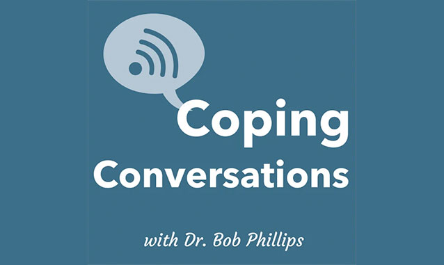 Coping Conversations with Dr. Bob Phillips on the New York City Podcast Network