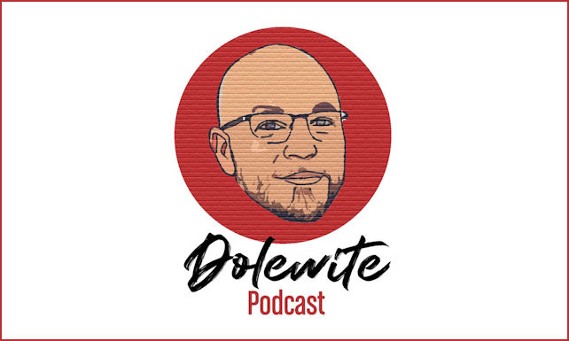 The Dolewite Podcast Podcast on the World Podcast Network and the NY City Podcast Network