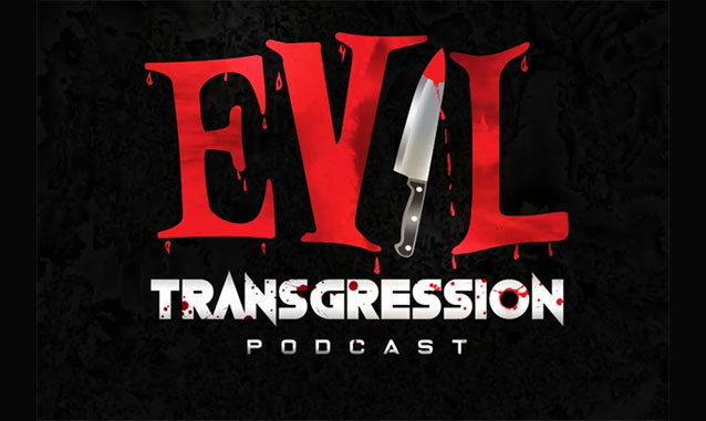 Evil Transgression by Evil Mob Media Podcast on the World Podcast Network and the NY City Podcast Network