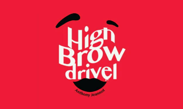 Highbrow Drivel by Anthony Jeannot on the New York City Podcast Network