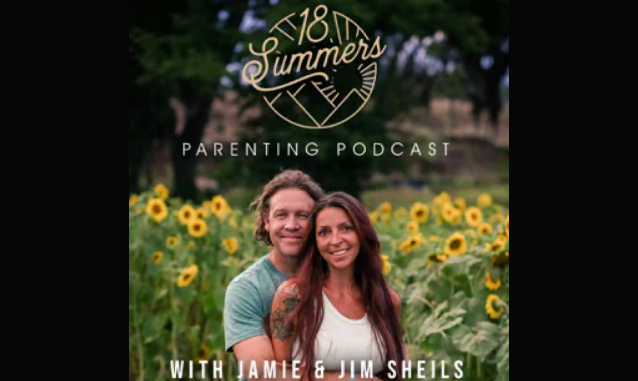 18 Summers: Candid Conversations About Family with Jim & Jamie Sheils Podcast on the World Podcast Network and the NY City Podcast Network