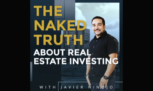 The Naked Truth About Real Estate Investing with Javier Hinojo on the New York City Podcast Network