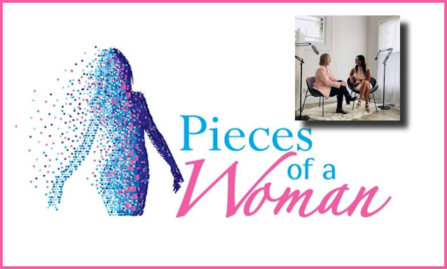 Pieces of a Woman Podcast on the World Podcast Network and the NY City Podcast Network