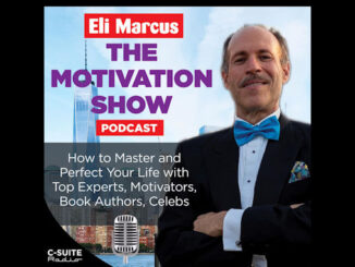 the motiviation show with Eli Marcus On the New York City Podcast Network