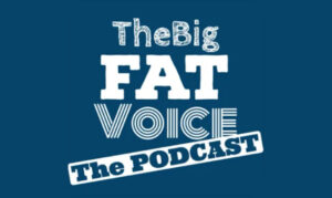 the big fat voice podcast On the New York City Podcast Network