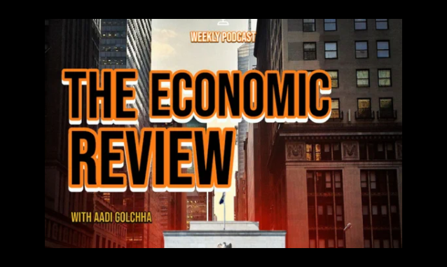 The Economics Review By Aadi Golchha Podcast on the World Podcast Network and the NY City Podcast Network