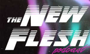 the new flesh podcast On the New York City Podcast Network
