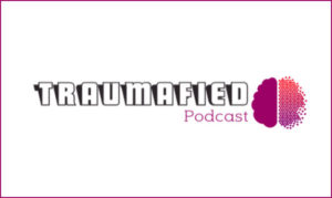 traumafied podcast On the New York City Podcast Network