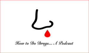 how to do drugs podcast On the New York City Podcast Network