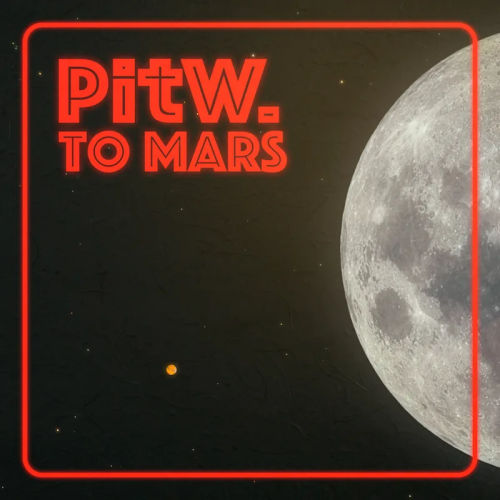 PitW – To Mars | Podsafe music for your podcast on the World Podcast Network and NY City Podcast Network