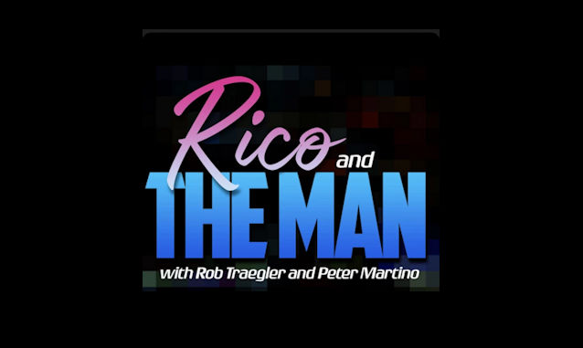 Rico and The Man Rob Traegler and Peter Martino Podcast on the World Podcast Network and the NY City Podcast Network