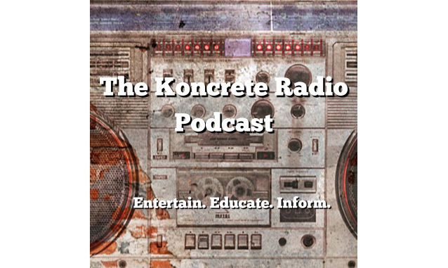 The Koncrete Radio Podcast on the New York City Podcast Network