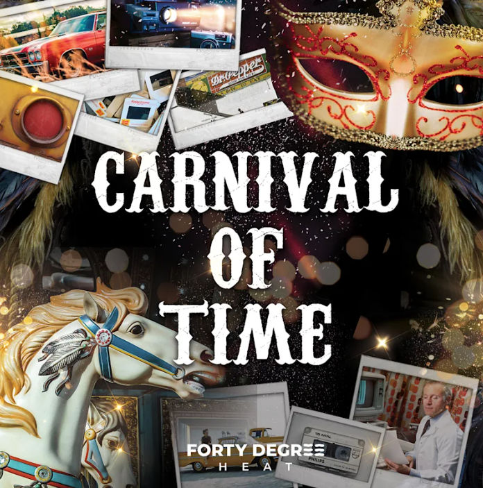 Podsafe music for your podcast. Play this podsafe music on your next episode - Forty Degree Heat – Carnival of Time | NY City Podcast Network