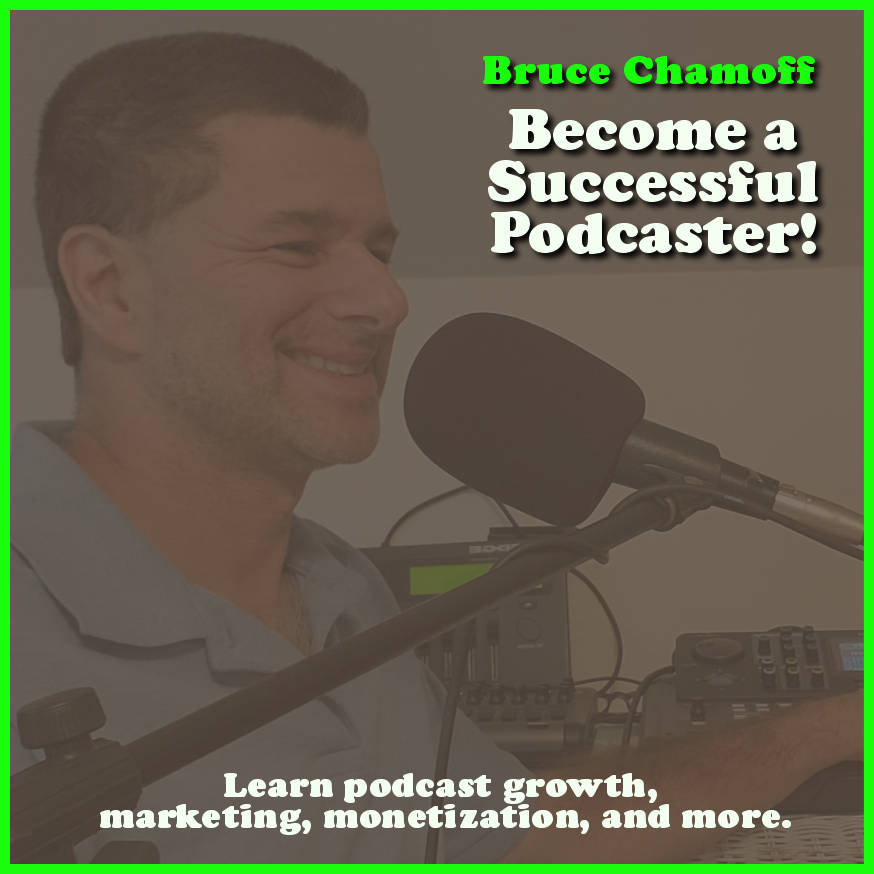 Be a Successful Podcaster With Bruce Chamoff on the New York City Podcast Network