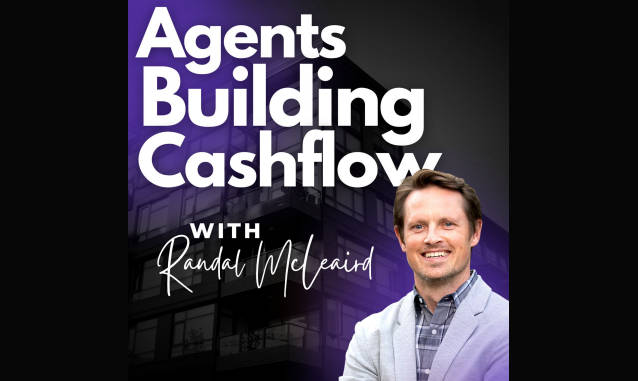 Agents Building Cashflow from Randal McLeaird Podcast on the World Podcast Network and the NY City Podcast Network