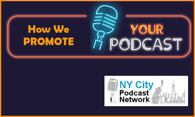 How We Promote Your Podcast On The Podcast Network | New York City Podcast Network