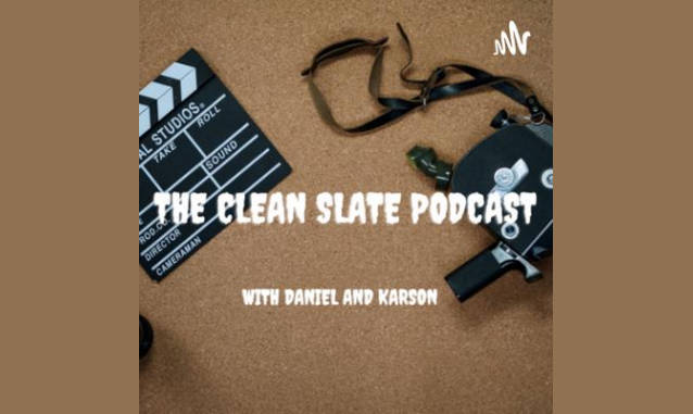 The Clean Slate Podcast By Karson and Daniel Podcast on the World Podcast Network and the NY City Podcast Network