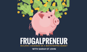 Frugalpreneur podcast with Sarah St John On the New York City Podcast Network