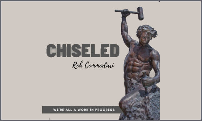Chiseled by Rob Commodari Podcast on the World Podcast Network and the NY City Podcast Network