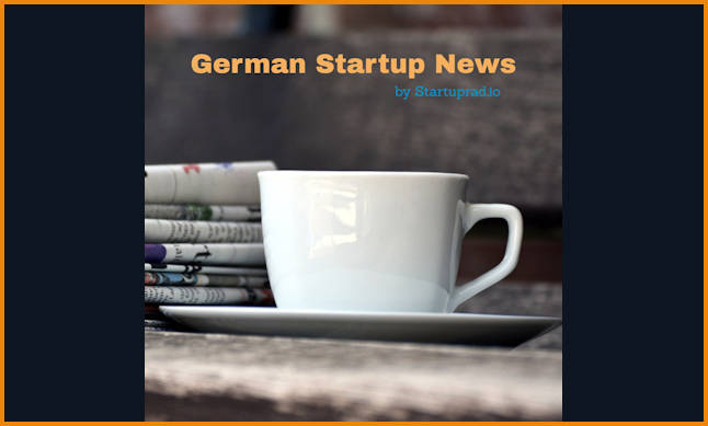 Startup, Venture Capital and Tech News from Germany, Austria and Switzerland Podcast on the World Podcast Network and the NY City Podcast Network