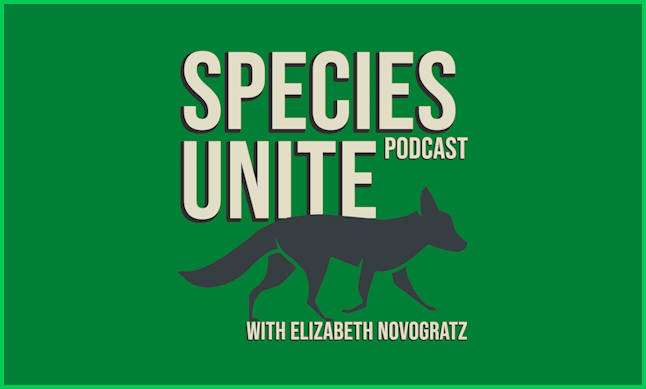 Species Unite with Elizabeth Novogratz Podcast on the World Podcast Network and the NY City Podcast Network