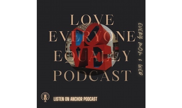 Love Everyone Equally Podcast on the World Podcast Network and the NY City Podcast Network