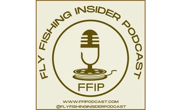 Fly Fishing Insider Podcast Podcast on the World Podcast Network and the NY City Podcast Network