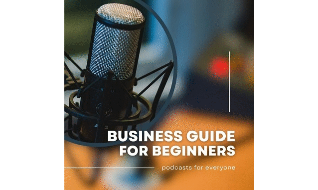 Business Guide For Beginners Podcast on the World Podcast Network and the NY City Podcast Network