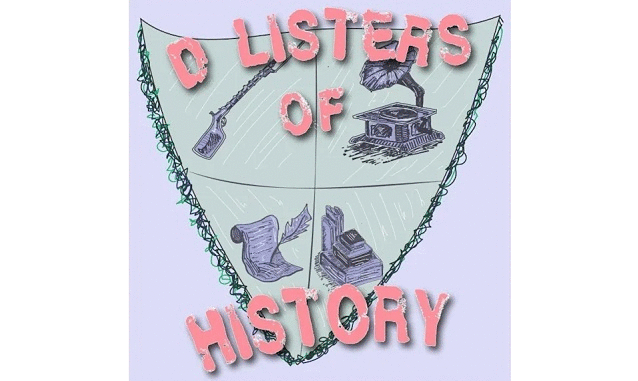 D Listers of History Podcast on the World Podcast Network and the NY City Podcast Network