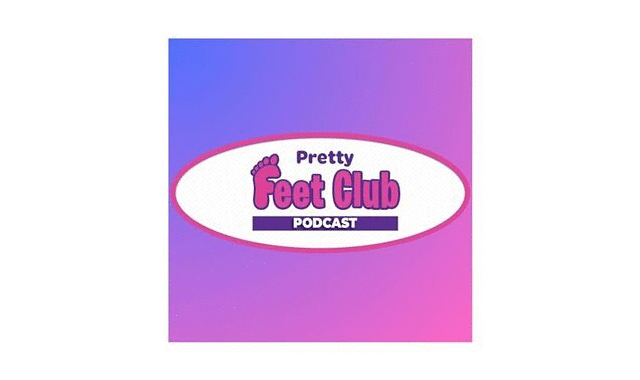 Pretty Feet Club Podcast Podcast on the World Podcast Network and the NY City Podcast Network