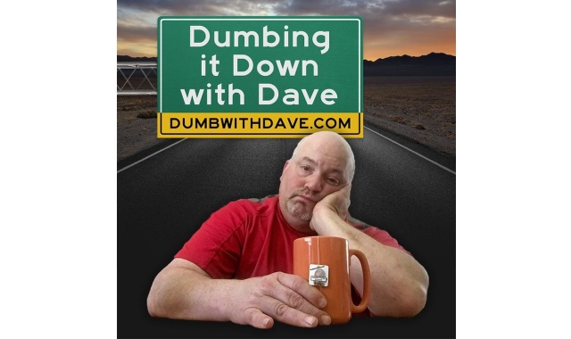 Dumbing It Down with Dave on the New York City Podcast Network