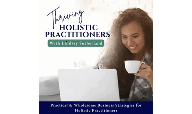 Thriving Holistic Practitioner Podcast on the World Podcast Network and the NY City Podcast Network