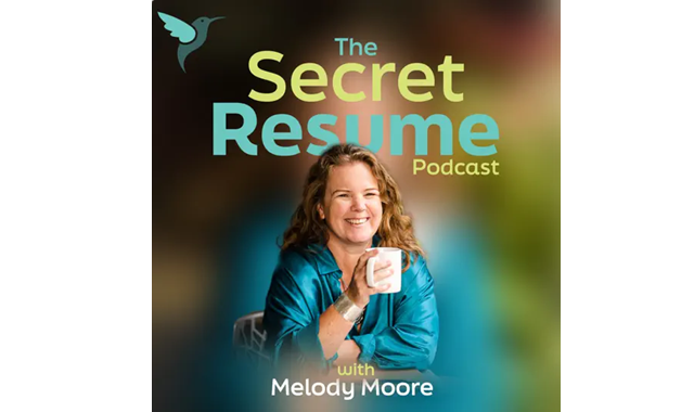 The Secret Resume With Melody Moore Podcast on the World Podcast Network and the NY City Podcast Network