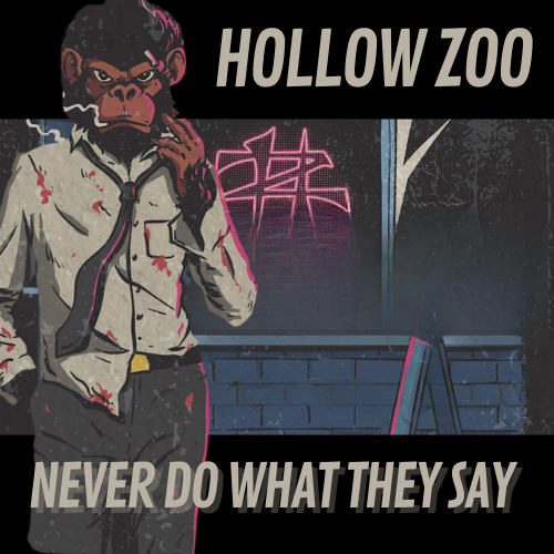 Podsafe Music For Your Podcast on the World Podcast Network: Hollow Zoo – Never Do What You Say