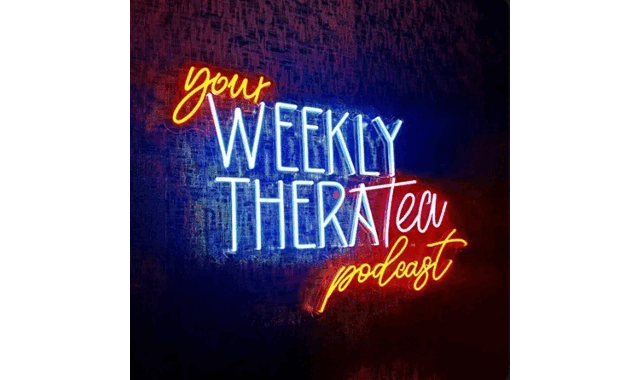 Your Weekly TheraTea Podcast From Tell Williams and Ann Marie DiPietro on the World Podcast Network