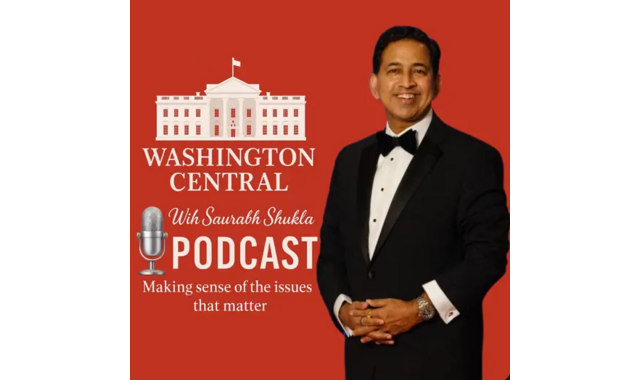 WASHINGTON CENTRAL with Saurabh Shukla on the World Podcast Network